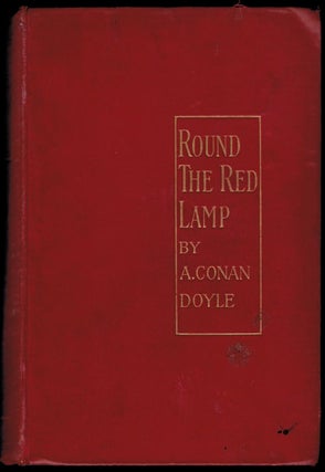 Item #1131 ROUND THE RED LAMP Being Facts and Fancies of Medical Life. Arthur Conan DOYLE