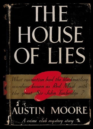 Item #1174 THE HOUSE OF LIES. Austin MOORE, Augustus Muir