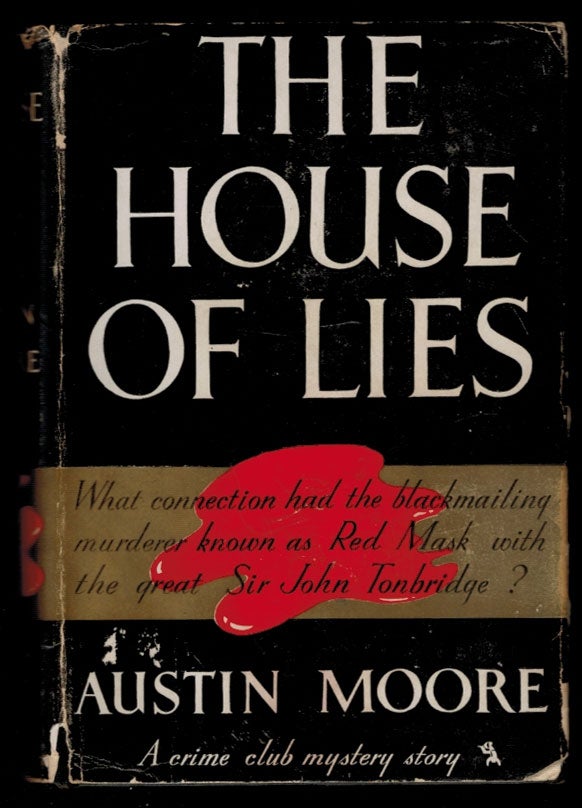 Item #1174 THE HOUSE OF LIES. Austin MOORE, Augustus Muir.