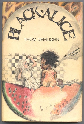 Item #1177 BLACK ALICE by Thom Demijohn. Thomas DISCH, John T. Sladek, pseudonym Thom Demijohn.