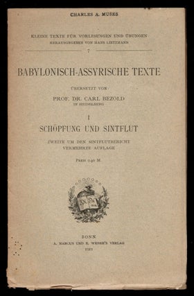 Item #1880 BABYLONISCH-ASSYRISCHE TEXTE. I. Schopfung und Sintflut. Zweite um den Sintflutbericht...