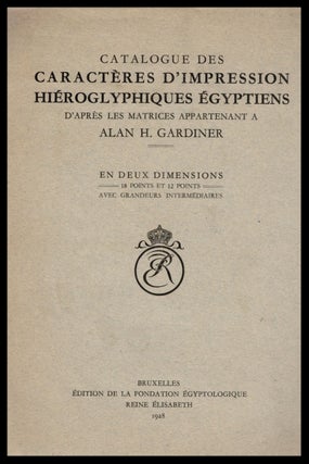 Item #1884 CATALOGUE DES CARACTERES D'IMPRESSION HIEROGLYPHIQUES D'EGYPTIENS d'apres les matrices...