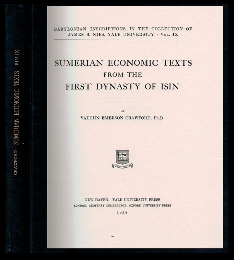 Item #1942 SUMERIAN ECONOMIC TEXTS FROM THE FIRST DYNASTY OF ISIN. Vaughn Emerson CRAWFORD, Ph D.
