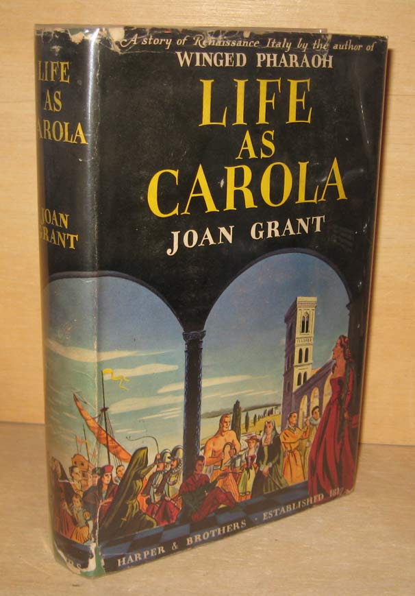 Item #2498 LIFE AS CAROLA. Joan GRANT.