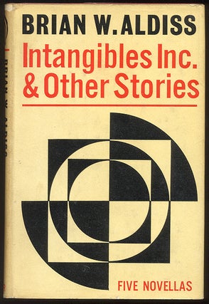 Item #302072 INTANGIBLES, INC. And Other Stories. Five Novellas. Brian W. ALDISS