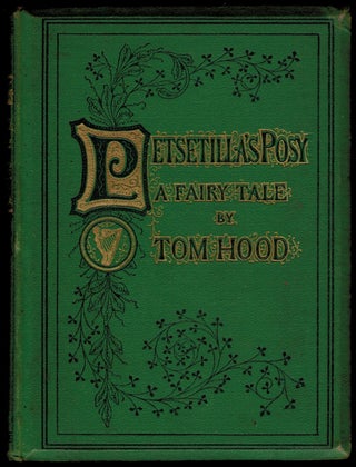 Item #302598 PETSETILLA'S POSY: A Fairy Tale. For Young and Old. With Fifty Illustrations by F....