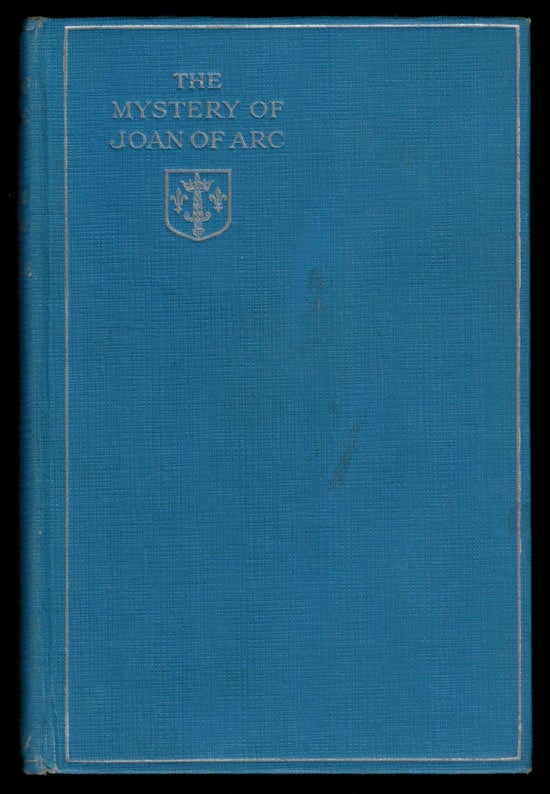 Item #302853 THE MYSTERY OF JOAN OF ARC. By Leon Denis. Translated by Arthur Conan Doyle, M.D., LL.D. Arthur Conan DOYLE, Leon DENIS.