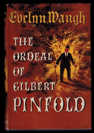 Item #303029 THE ORDEAL OF GILBERT PINFOLD. A Conversation Piece. Evelyn WAUGH