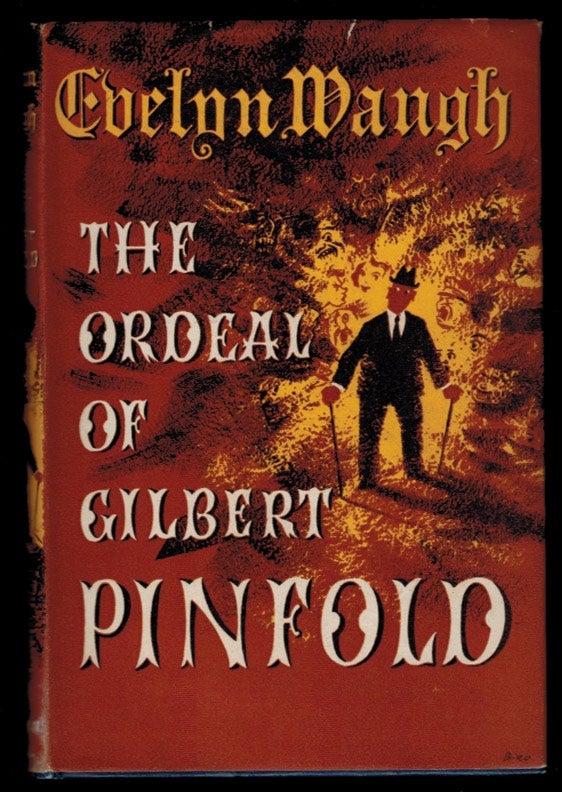 Item #303029 THE ORDEAL OF GILBERT PINFOLD. A Conversation Piece. Evelyn WAUGH.