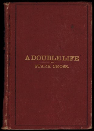 Item #303366 A DOUBLE LIFE Or Starr Cross. A Hypnotic Romance. Herbert E. CHASE