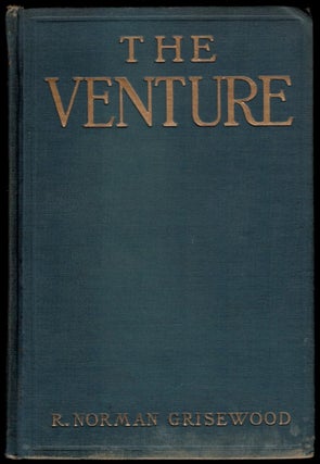 Item #303374 THE VENTURE. A Story of the Shadow World. R. Norman GRISEWOOD