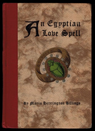 Item #303419 AN EGYPTIAN LOVE SPELL. Maris Herrington BILLINGS, Edith S. Billings