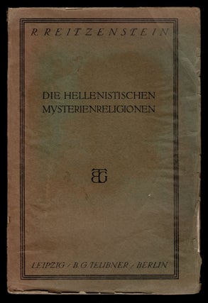Item #308790 Die hellenistischen Mysterienreligionen nach ihren Grundlagen und Wirkungen. Vortrag...
