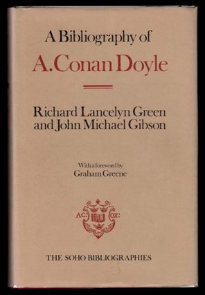 Item #309220 A BIBLIOGRAPHY OF A. CONAN DOYLE. By Richard Lancelyn Green and John Michael Gibson....