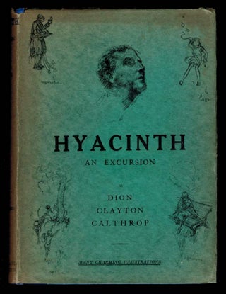 Item #309339 HYACINTH. An Excursion. With Decorations by A.H. Watson. Dion Clayton CALTHROP