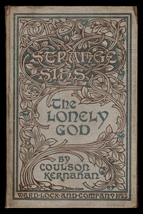 Item #309413 THE LONELY GOD. Coulson KERNAHAN