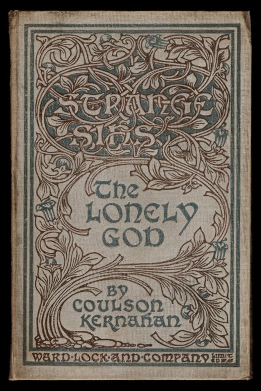 Item #309413 THE LONELY GOD. Coulson KERNAHAN.