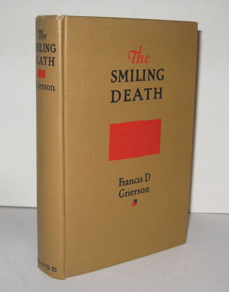Item #309448 THE SMILING DEATH. Francis D. GRIERSON.