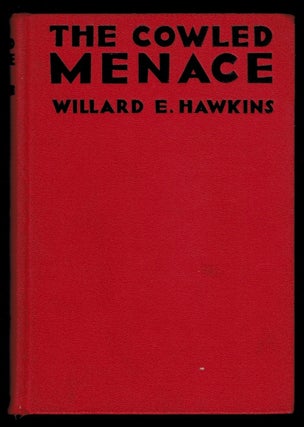 Item #309458 THE COWLED MENACE. Willard E. HAWKINS