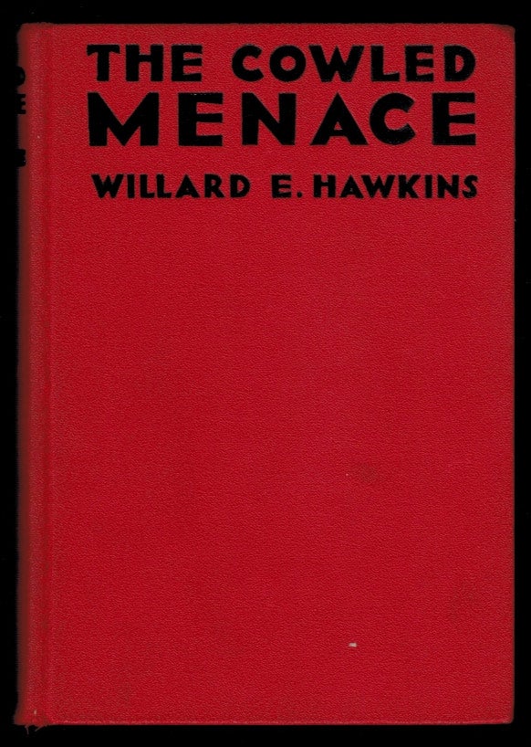 Item #309458 THE COWLED MENACE. Willard E. HAWKINS.