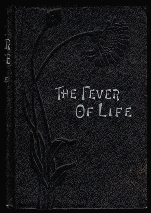 Item #309482 THE FEVER OF LIFE. Fergus HUME.