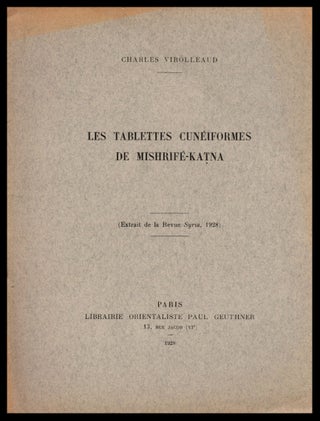Item #309697 Les tablettes cuneiformes de Mishrife-Katna. Charles Virolleaud