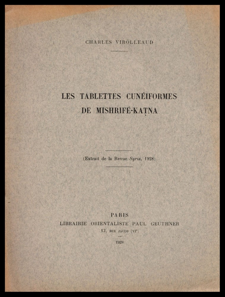 Item #309697 Les tablettes cuneiformes de Mishrife-Katna. Charles Virolleaud.