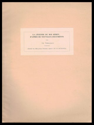 Item #309698 La légende du roi Kérèt, d'après de nouveaux documents. Ch Virolleaud