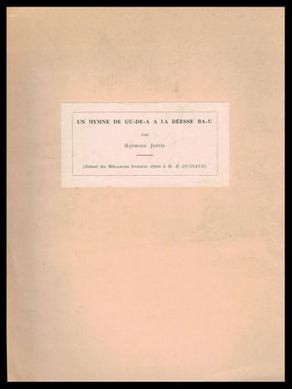 Item #309701 Un hymne de Gu-de-a à la déesse Ba-u. Raymond JESTIN