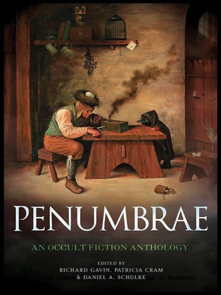 Item #309708 PENUMBRAE. An Anthology of Occult Fiction. Richard GAVIN, Patricia CRAM, Daniel A....
