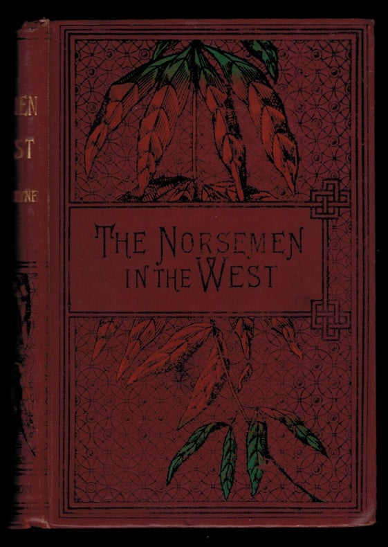 Item #309762 THE NORSEMEN IN THE WEST; Or, America Before Columbus. A Tale. With Illustrations. R. M. BALLANTYNE.