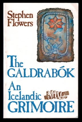 Item #309870 THE GALDRABOK. An Icelandic Grimoire. Stephen FLOWERS