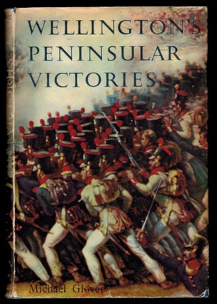 Item #309963 WELLINGTON'S PENINSULAR VICTORIES. Busaco. Salamanca. Vitoria. Nivelle. Michael GLOVER