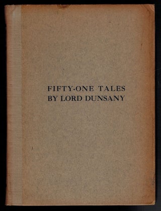 Item #310056 FIFTY-ONE TALES. Lord DUNSANY