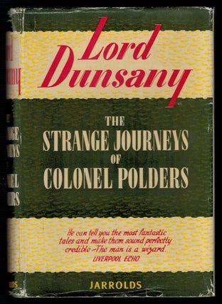 Item #310209 THE STRANGE JOURNEYS OF COLONEL POLDERS. Lord DUNSANY