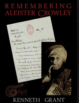 Item #310416 REMEMBERING ALEISTER CROWLEY. Aleister. GRANT CROWLEY, Kenneth