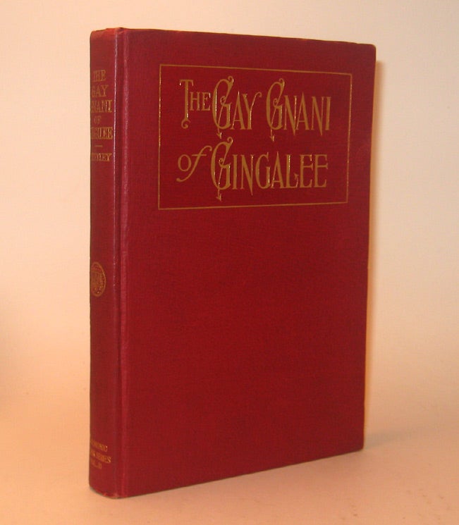 Item #310516 THE GAY GNANI OF GINGALEE; OR, DISCORDS OF DEVOTION. A Tragical Entanglement of Modern Mysticism and Modern Science. Florence HUNTLEY.