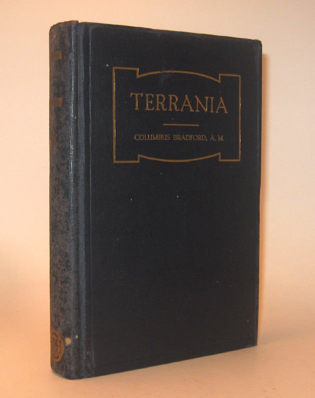 Item #310517 TERRANIA; OR, THE FEMINIZATION OF THE WORLD. An Inscribed Copy. Columbus BRADFORD, A. M.