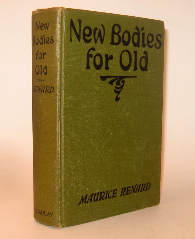 Item #310620 NEW BODIES FOR OLD. Maurice RENARD.