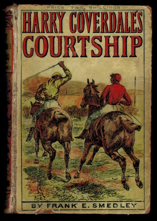Item #310676 HARRY COVERDALE'S COURTSHIP And All That Came of It. [Yellowback edition]. Frank E. SMEDLEY.