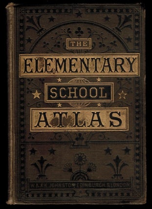 Item #311005 ELEMENTARY SCHOOL ATLAS OF GENERAL AND DESCRIPTIVE GEOGRAPHY. Alexander Keith...