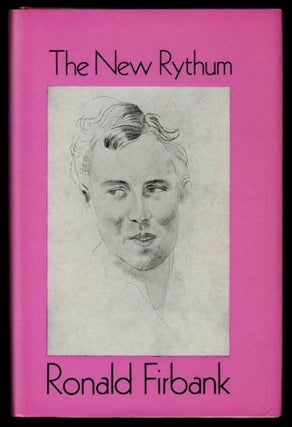 Item #311205 THE NEW RYTHUM AND OTHER PIECES. Ronald FIRBANK