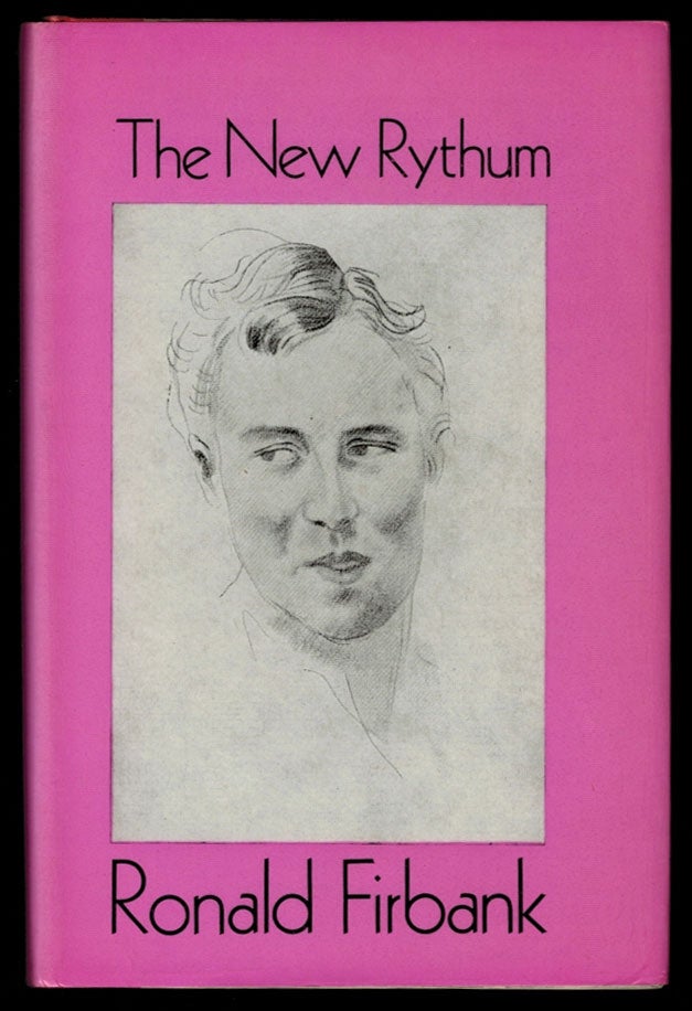 Item #311205 THE NEW RYTHUM AND OTHER PIECES. Ronald FIRBANK.