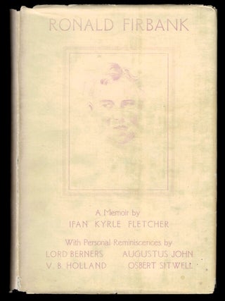 Item #311211 RONALD FIRBANK. A Memoir. Ronald FLETCHER FIRBANK, Ifan Kyrle