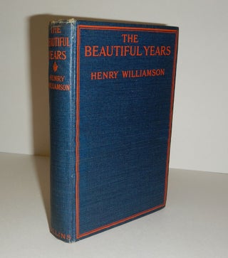 Item #311368 THE BEAUTIFUL YEARS. A Tale of Childhood. Henry WILLIAMSON