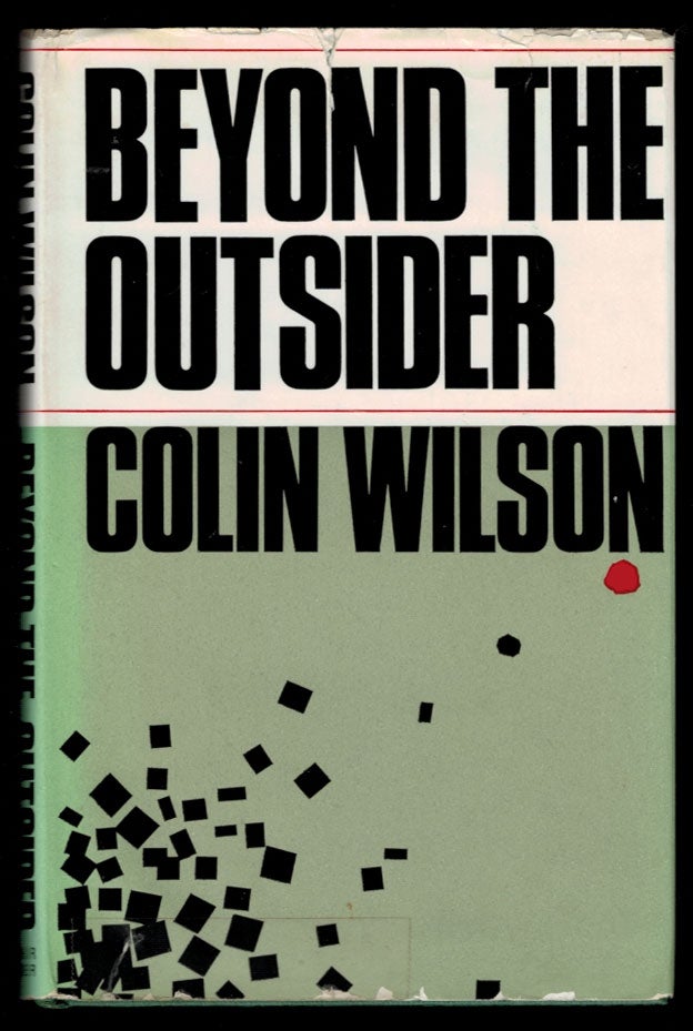 Item #311383 BEYOND THE OUTSIDER. The Philosophy of the Future. Colin WILSON.