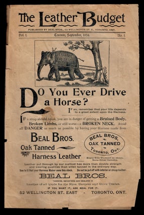 THE LEATHER BUDGET, Vol. 1, No. 1, Toronto, September 1894. ADVERTISING BROCHURE, which prints. Alexander MUIR, Toronto BEAL BROTHERS.