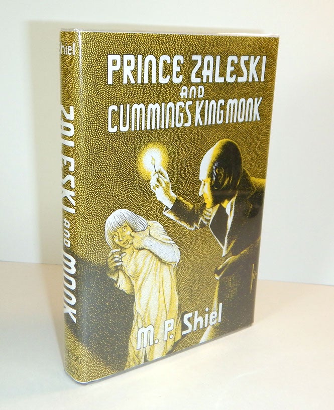 Item #311488 PRINCE ZALESKI AND CUMMINGS KING MONK. M. P. SHIEL, Matthew Phipps.
