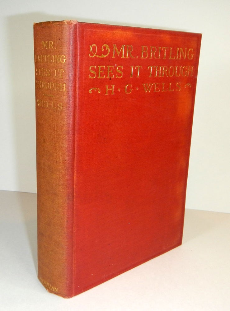 Item #311589 MR. BRITLING SEES IT THROUGH. With Frontispiece. H. G. WELLS, Herbert George.