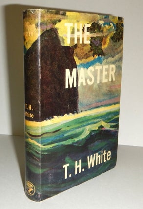 Item #311788 THE MASTER. An Adventure Story. T. H. WHITE